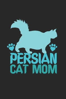 Paperback Persian Cat Mom: Cat I Mom I Kitty I Kitten I Owner Book