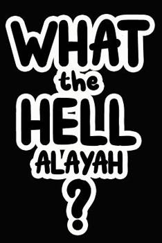 Paperback What the Hell Alayah?: College Ruled Composition Book