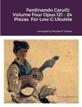 Ferdinando Carulli: Volume Four Opus 121 - 24 Piezas For Low G Ukulele