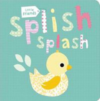 Little Friends: Splish Splash - Book  of the Little Friends