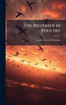 Hardcover The Beginner in Poultry Book