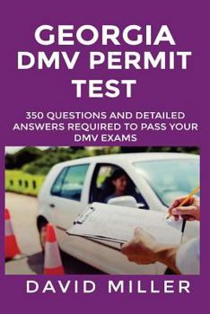 Paperback Georgia DMV Permit Test: 350 Questions and Explanatory Answers Required to Pass your DMV License Exam Book