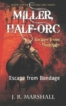 Paperback Miller, Half-Orc: Escape from Bondage Book