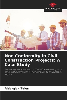 Paperback Non Conformity in Civil Construction Projects: A Case Study Book