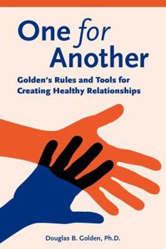 Paperback One for Another - Golden's Rules and Tools for Creating Healthy Relationships Book