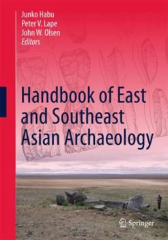 Hardcover Handbook of East and Southeast Asian Archaeology Book