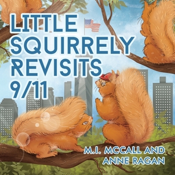 Paperback Little Squirrely Revisits 9/11 Book