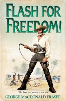 Flash for Freedom! - Book #3 of the Flashman Papers