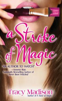 A Stroke of Magic (Magic, #2) - Book #2 of the Magic