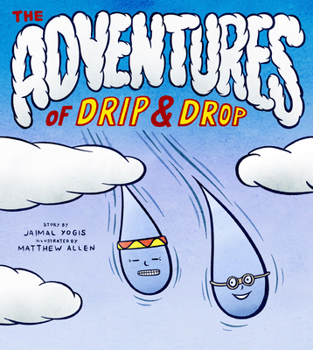 Hardcover The Adventures of Drip and Drop Book