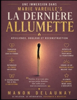 Paperback Une immersion dans Marie Vareille's La dernière allumette: Résilience, douleur et reconstruction [French] Book