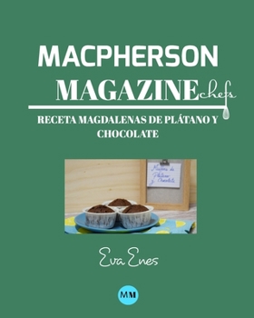 Paperback Macpherson Magazine Chef's - Receta Magdalenas de pl?tano y chocolate [Spanish] Book