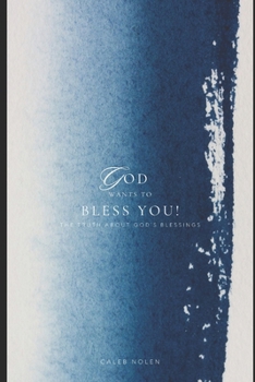 Paperback God Wants to Bless YOU: The Truth About God's Blessings Book