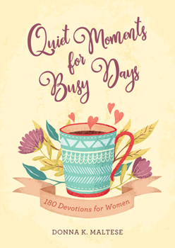 Paperback Quiet Moments for Busy Days: 180 Devotions for Women Book