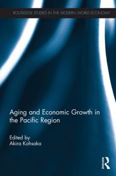 Hardcover Aging and Economic Growth in the Pacific Region Book