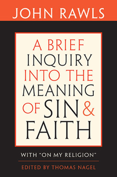 Paperback Brief Inquiry Into the Meaning of Sin and Faith: With "on My Religion" Book