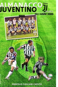 Paperback Almanacco Juventino - Volume 8 Gli anni 2000 [Italian] Book