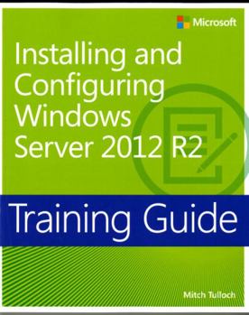 Paperback Training Guide Installing and Configuring Windows Server 2012 R2 (McSa) Book