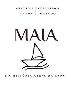 Paperback Maia: E a História Atrás Da Capa [Portuguese] Book