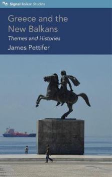Paperback Greece and the New Balkans: Themes and Histories Book