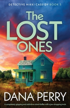 Paperback The Lost Ones: A completely gripping and addictive crime thriller with a jaw-dropping twist Book