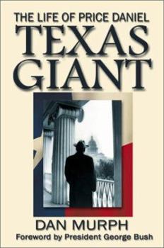 Hardcover Texas Giant: The Life of Price Daniel Book