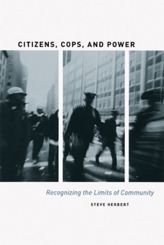 Paperback Citizens, Cops, and Power: Recognizing the Limits of Community Book