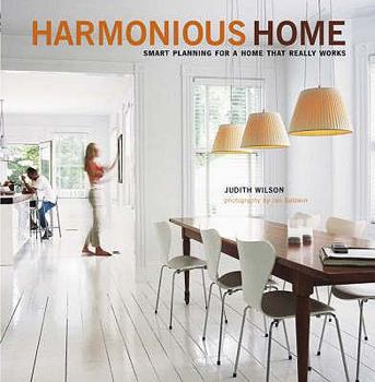 Paperback Harmonious Home: Smart Planning for a Home That Really Works. Judith Wilson Book