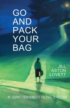 Paperback Go And Pack Your Bag: My Journey From Domestic Violence To Freedom Book