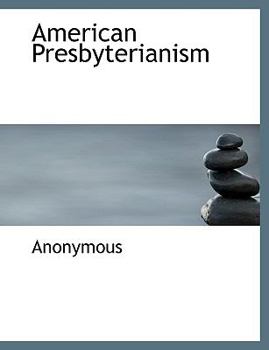 Paperback American Presbyterianism Book