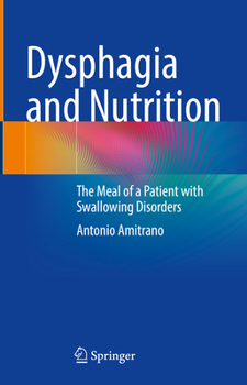 Hardcover Dysphagia and Nutrition: The Meal of a Patient with Swallowing Disorders Book