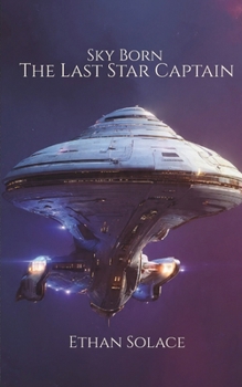 Sky Born: The Last Star Captain