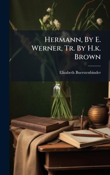 Hardcover Hermann, By E. Werner, Tr. By H.k. Brown Book
