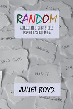 Paperback Random: A Collection of Short Stories Inspired by Social Media Book