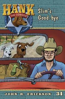 Slim's Good-bye - Book #34 of the Hank the Cowdog