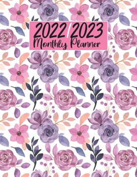 2022 2023 Monthly Planner: 24 Month Planner January 2022 to December 2023 | 2 Year Monthly Planner Calendar Schedule And Organizer 2022-2023| Floral Cover