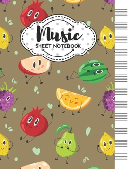 Paperback Music Sheet Notebook: Blank Staff Manuscript Paper with Funny Fruits Themed Cover Design Book