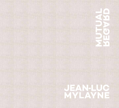 Hardcover Jean-Luc Mylayne: Mutual Regard Book