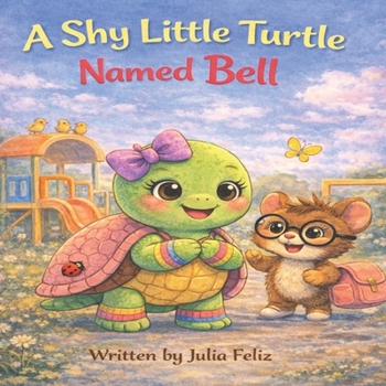 A Shy Little Turtle Named Bell