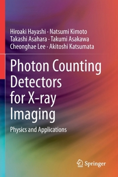 Paperback Photon Counting Detectors for X-Ray Imaging: Physics and Applications Book