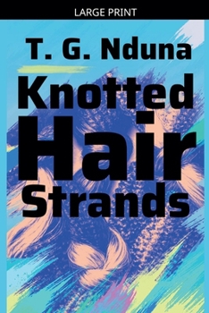 Paperback Knotted hair strands [Large Print] Book