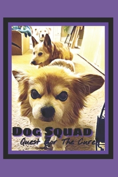 Paperback Dog Squad: Quest for the Cure Book