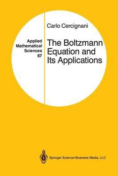 Paperback The Boltzmann Equation and Its Applications Book