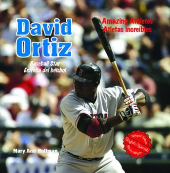 David Ortiz: Baseball Star (Amazing Athletes / Atletas Increibles)