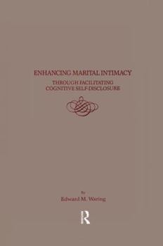 Paperback Enhancing Marital Intimacy Through Facilitating Cognitive Self Disclosure Book