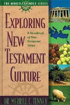 Hardcover Exploring New Testament Culture: A Handbook of New Testament Times Book
