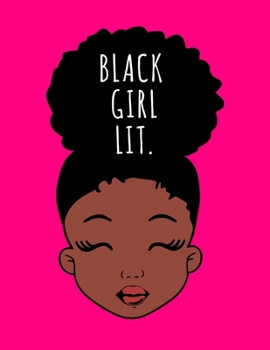 Paperback Black Girl Lit.: Black Girl Magic Writing Notebook Journal 8.5" x 11" 100+ Pages. Journal Notebook for Note Taking, Diary, Journaling, Book