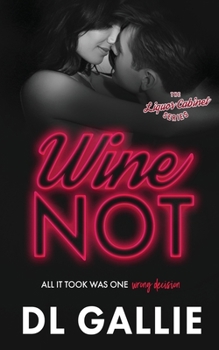 Wine Not - Book #3 of the Liquor Cabinet