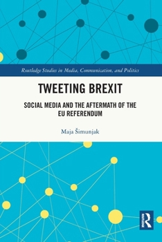 Paperback Tweeting Brexit: Social Media and the Aftermath of the EU Referendum Book