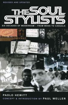 Paperback The Soul Stylists: Six Decades of Modernism - From Mods to Casuals Book